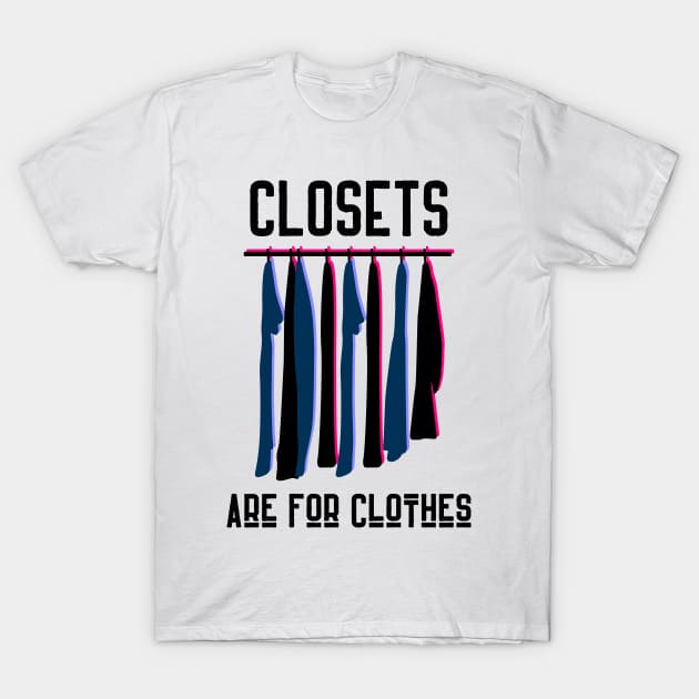 Closets are for Clothes T-Shirt by TJWDraws